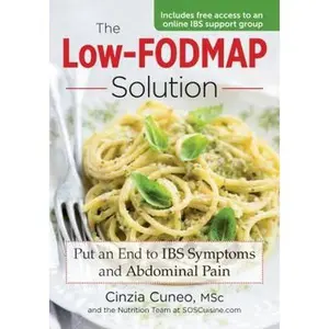 USED-The Low-Fodmap Solution: Put an End to Ibs Symptoms and Abdominal Pain by Cuneo, Cinzia (Paperback)