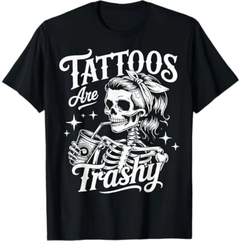 “Tattoos Are Trashy” T-Shirt