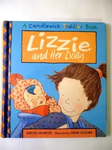 USED-Lizzie and Her Dolly (A Candlewick Toddler Book) by David Martin (Hardcover)
