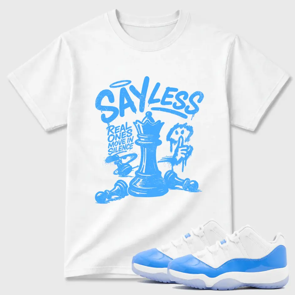 Say Less Shirt To Match 11 Low University Blue, 11 University Blue Sneaker Matching Shirt, Sneaker Match Tee, Cotton Unisex Graphic T-Shirt