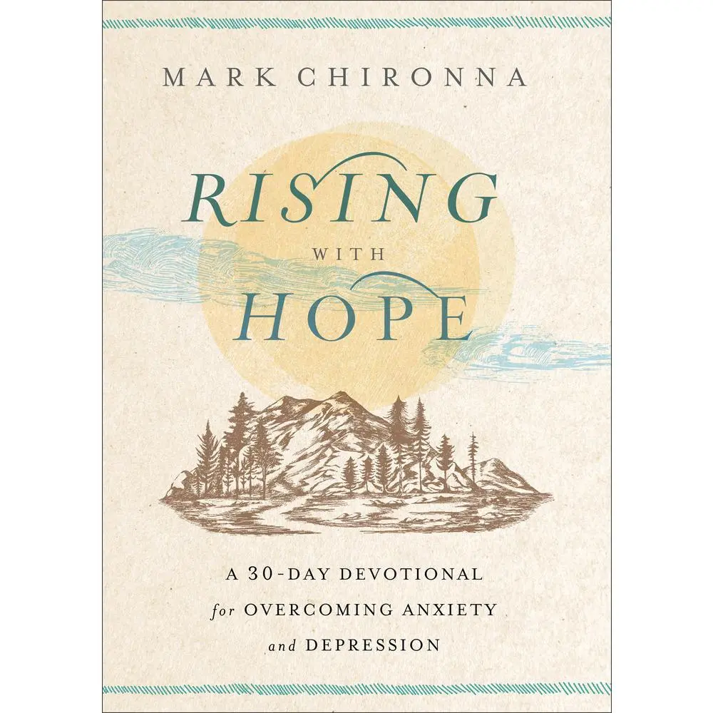 USED-Rising with Hope: A 30-Day Devotional for Overcoming Anxiety and Depression by Chironna, Mark (Paperback)