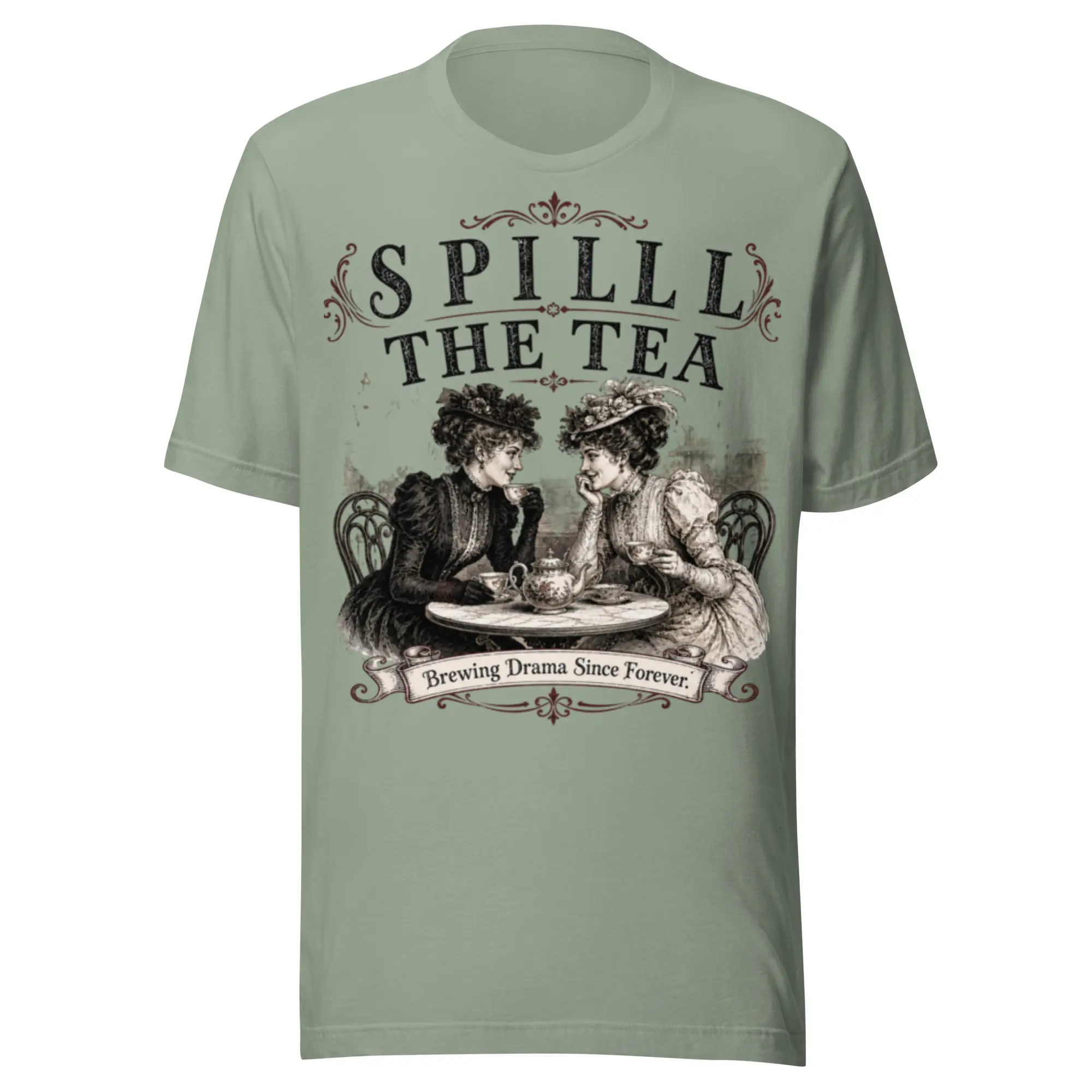 Spill the Tea – Brewing Drama Since Forever Graphic Tee