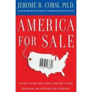 USED-America for Sale: Fighting the New World Order, Surviving a Global Depression, and Preserving U.S.A. Sovereignty by Corsi, Jerome R. (Paperback)