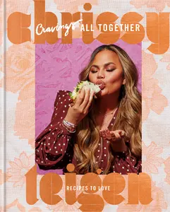 USED-Cravings: All Together: Recipes to Love: A Cookbook by Teigen, Chrissy (Hardcover)