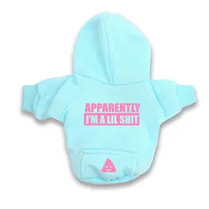Turquoise Dog Hoodie Apparently I'm a Lil Sh*t Sweatshirt High Quality Cotton Poly Fabric Sherpa Fleece Lining Pet Clothes with Pocket