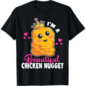 I'm a Beautiful Chicken Nugget Kawaii Nug Life Nuggets Lover T-Shirt