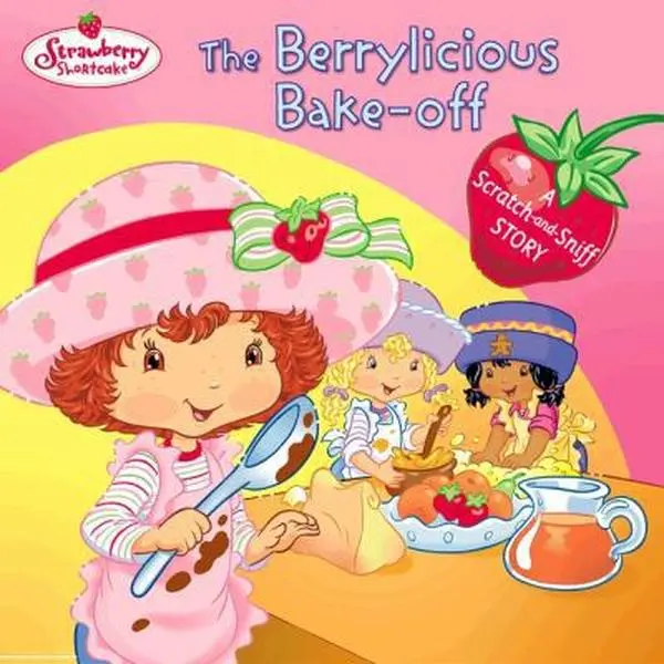 USED Book - The Berrylicious Bake-off: A Scratch-and-Sniff Story (Strawberry Shortcake) by Monique Stephens (Paperback) - english