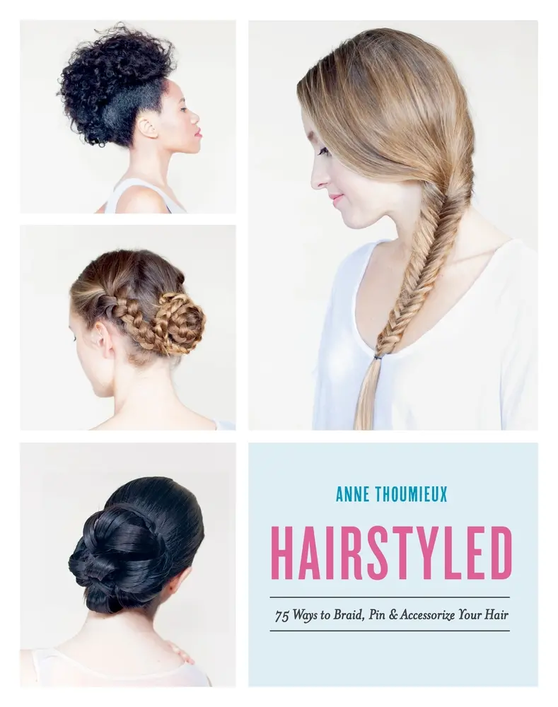 Used Book - Hairstyled: 75 Ways to Braid, Pin & Accessorize Your Hair by Anne Thoumieux (Paperback, English) - Books with Accessorizing Tips, Chapters on Hair Lengths, Special Occasions, 1.24 lbs