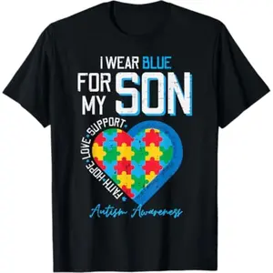 Autism I Wear Blue for My Son Awareness Dad Mom Men Women T-Shirt