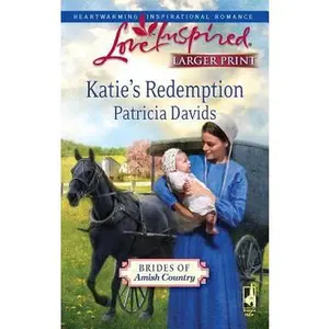 USED-Katie's Redemption (Brides of Amish Country Series #1) (Larger Print Love Inspired #547) by Patricia Davids (Unknown)