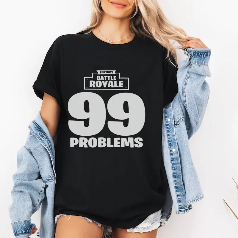 Fortnite Battle Royale 99 Problems T shirt Gift for Men and Women shirt