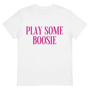 Womens Funny Graphic Tee Play Some Boosie Print Short Sleeve Crewneck Cotton Tshirt Streetwear Casual Summer Outfit Top For Party Concert Vacation