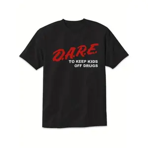 [100% Cotton] Bold DARE To Keep Kids Off Drugs Slogan T-Shirt For A Cause.