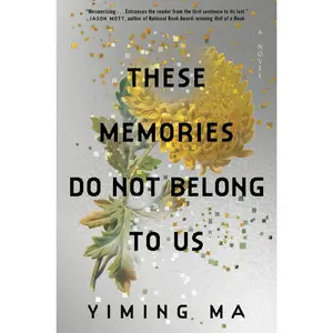These Memories Do Not Belong to Us: A Constellation Novel by Yiming Ma [Hardback Book]