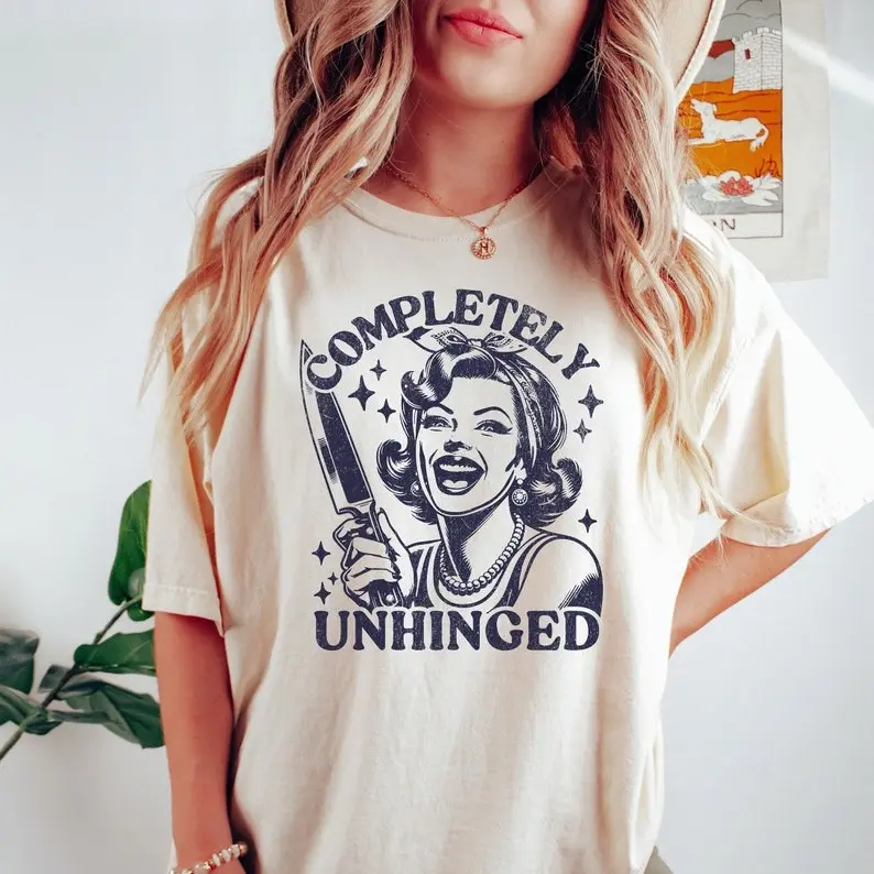 Women's Fitted Cotton T-Shirt with "Completely Unhinged" Retro Graphic Print, Casual Round Neck Summer Top, Unhinged Print, Vintage Cute
