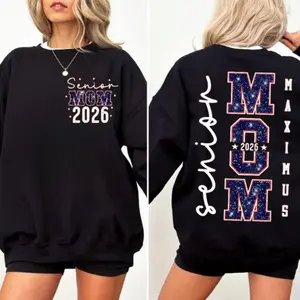 Custom Senior Mom 2026 Sweatshirt - Hoodie - TShirt, Printed Glitter Effect, Graduation 2026 Mom, Senior Gift Graduation, Matching Family Senior Mama 2026, Class Of 26 Crewneck Tee