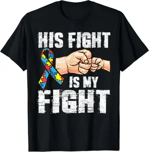 Autism Awareness Shirt Autism Mom Dad His Fight Is My Fight Casual Short Sleeve Cotton T-Shirt