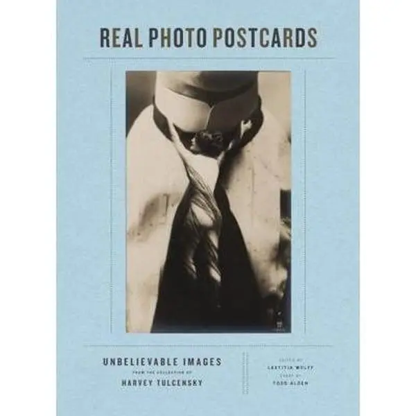 USED Book - Real Photo Postcards: Unbelievable Images from the Collection of Harvey Tulcensky by Laetitia Wolf (Paperback) - english