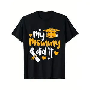 Men's Oversized Round Neck Short-Sleeve Casual Top - "My Mommy Did It" Graduate Graduation Proud Son/Daughter Graphic T-Shirt