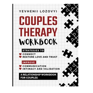 Couples Therapy Workbook: Strategies to Connect, Restore Love and Trust, Improve Communication Intimacy and Validation: A Relationship Workbook for Couples Paperback