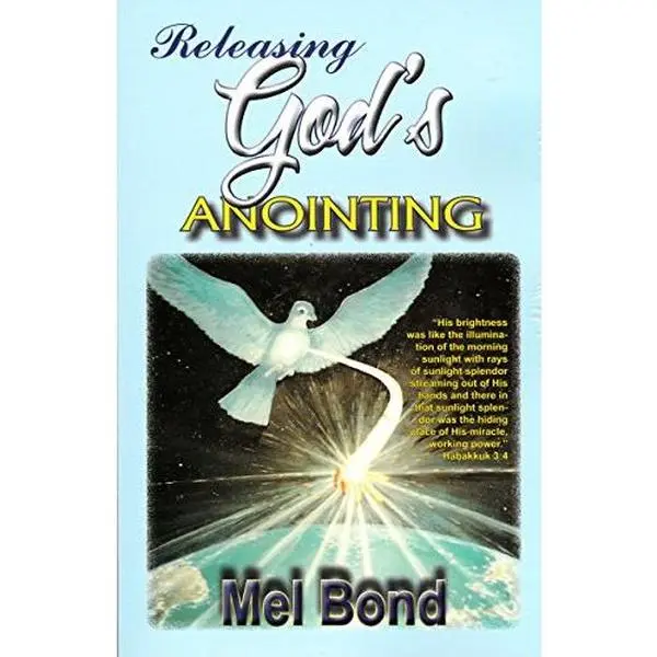 USED-Releasing God's Anointing by Mel Bond (Paperback)