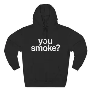 You Smoke? – Minimalist Stoner Hoodie