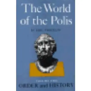 USED Book - Order and History: The World of the Polis, Vol. 2 by Eric Voegelin (Hardcover) - english