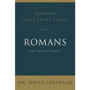 USED-Romans: The Gospel of Grace by Jeremiah, David (Paperback)
