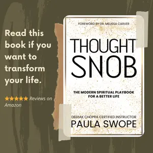 Paula Swope Thought SNOB Book - Build Confidence Heal Emotionally Shift Your Mindset Get Involved in the Thought SNOB Movement Everyone is Talking About The Modern Spiritual Playbook for a Better Life