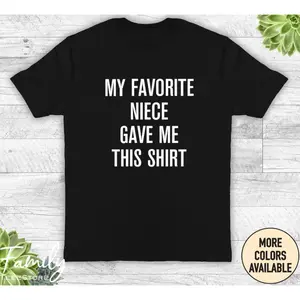 Unisex Cotton Knit Short-Sleeve T-Shirt - Round Neck, Breathable Fabric, "My Favorite Niece Gave Me This Shirt" Graphic, Niece-to-Uncle Gift, Casual Sports & Outdoor Top
