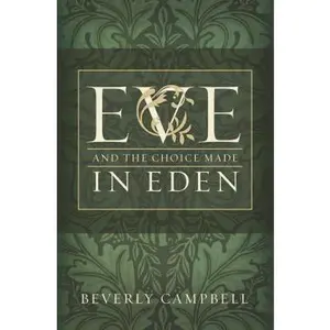 USED Book - Eve and the Choice Made in Eden by Beverly Campbell (Hardcover) - english