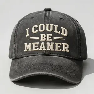 I Could Be Meaner Embroidered Vintage Wash Dad Hat – Funny Birthday Gift for Older Men Black Adjustable Cap