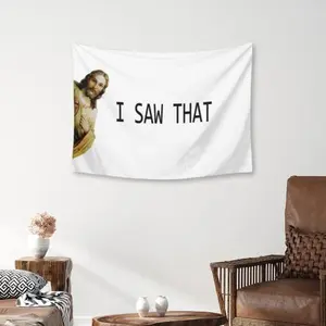 I Saw That Jesus Christ Tapestry Funny Inspirational Wall Hanging Dorm Room Man Cave Bedroom Aesthetic Decor Christian Gift