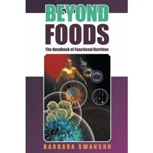 USED-Beyond Foods: The Handbook of Functional Nutrition by Swanson, Barbara (Paperback)