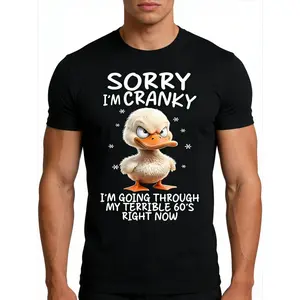 Duck Sorry I'm Cranky I'm Going Through My Terrible 60's T-Shirt, Suitable for Unisex Personality Casual Round Neck Outdoor Short-sleeved T-shirt, Slightly Elastic, 100% Cotton, S-XXXL