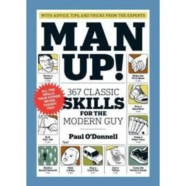 USED Book - Man Up!: 367 Classic Skills for the Modern Guy by Paul O'Donnell (Unknown) - english