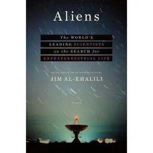 USED-Aliens: The World's Leading Scientists on the Search for Extraterrestrial Life by Al-Khalili, Jim (Hardcover)