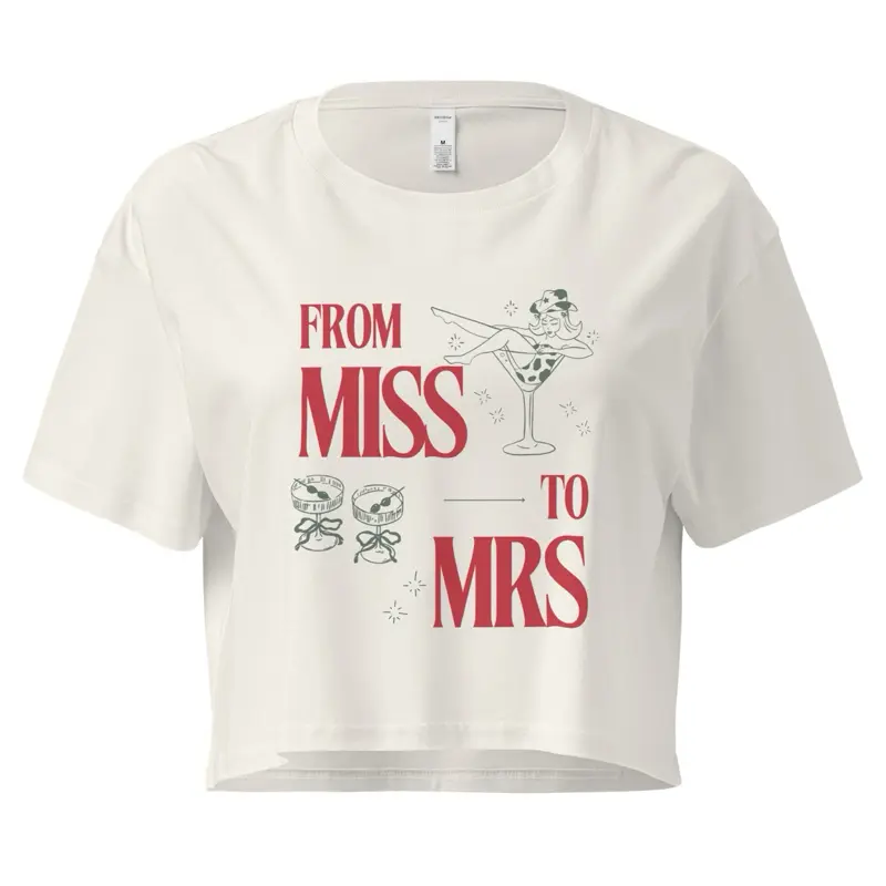 From Miss to Mrs - Bridal Bachelorette Crop