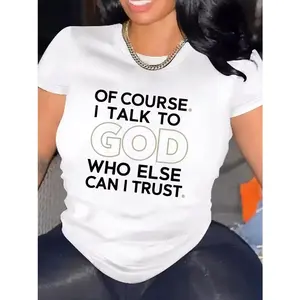 Of course i talk to god T-Shirt For Women Casual Short Sleeve Tee  Comfortable Crew Neck, Soft Adorable Tees Tops