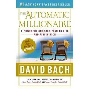 USED-The Automatic Millionaire: A Powerful One-Step Plan to Live and Finish Rich by David Bach (Paperback)