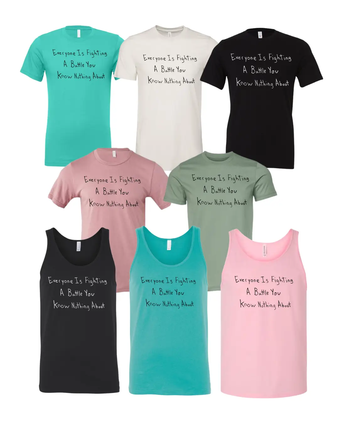 Everyone Is Fighting A Battle You Know Nothing About Shirt Drawn By Uncle Andy - Unisex - Made With Love