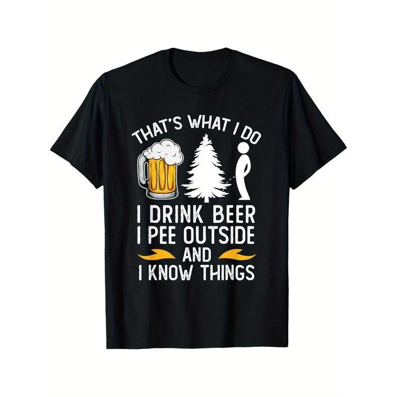 Funny Beer Drinking I Pee Outside And I Know Things T-Shirt 100% Cotton Crew Neck Short Sleeve Black Men Casual Daily Wear All Season Sweatshirt, Hoodie, Comfort Colors