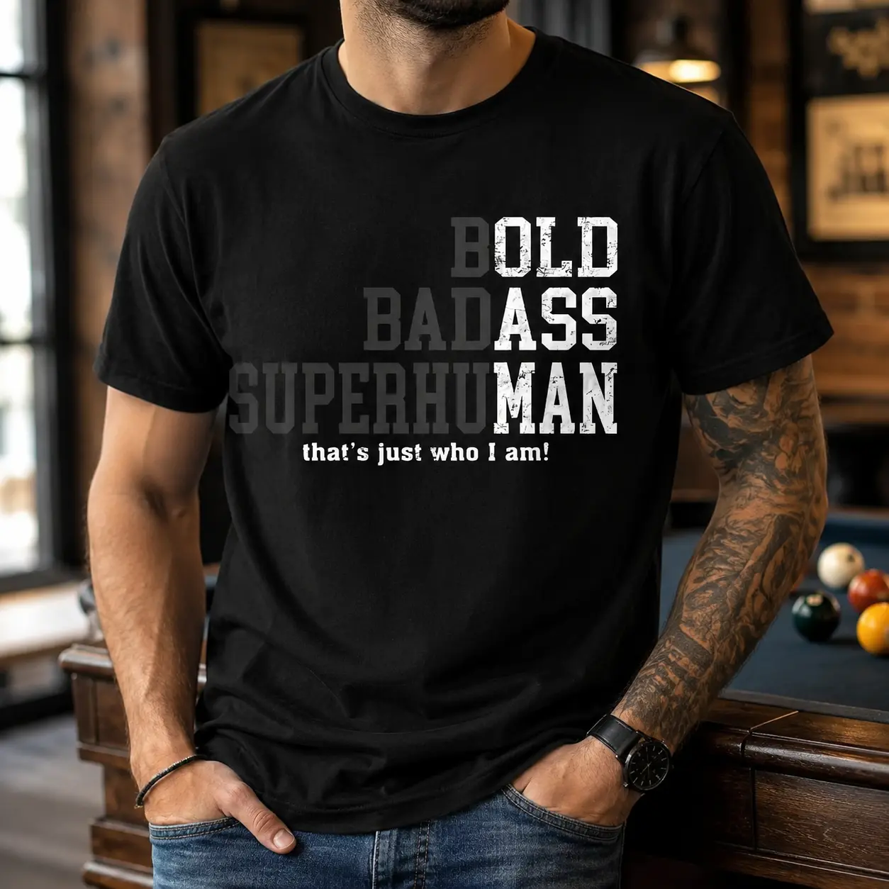 Bold Badass Superman Shirt, Funny Alpha Male Graphic Tee, Confident Tough Guy Quote Shirt, Masculine Humor Gift For Men, Strong Personality Statement T Shirt