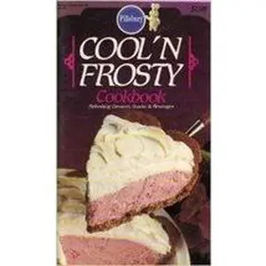 USED-COOL'N FROSTY COOKBOOK; REFRESHING DESSERTS, SNACKS & BEVERAGES [Paperback] PILLSBURY by PILLSBURY (Paperback)