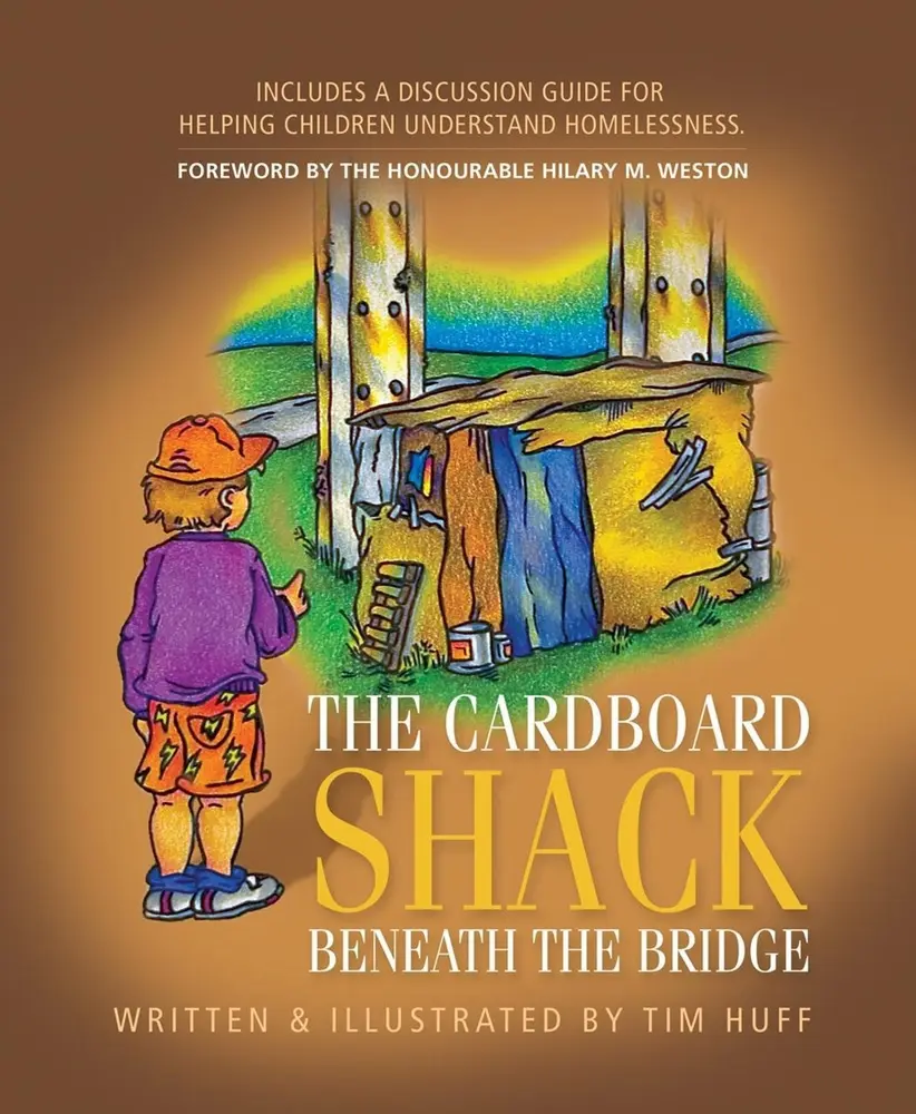 USED-The Cardboard Shack Beneath the Bridge: Helping Children Understand Homelessness by Huff, Tim J. (Paperback)