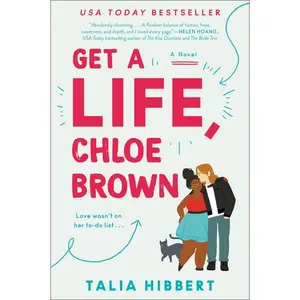 Get a Life, Chloe Brown: A Novel by Talia Hibbert [Paperback Book]