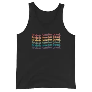 Pride Is Here For Good Unisex Tank Top