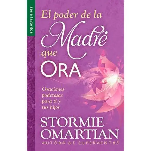 USED Book - El Poder de la Madre Que Ora - Serie Favoritos: Oraciones Poderosas Para Ti Y Tus Hijos by Omartian, Stormie (Paperback) - Spanish