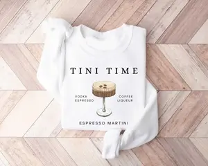 Espresso Martini Sweatshirt & Tshirt, Tini Time, Espresso Shirt, Espresso Martinis Lover Shirt, Espresso Martini Top, Martini Lover Gift, Martinis Sweatshirt
