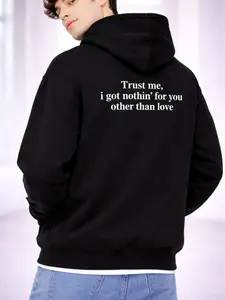 Trust Me I Got Nothin For You Other Than Love Hoodie Streetwear Unisex Gift